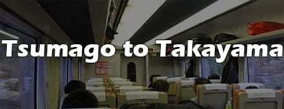 How to Get from Tsumago (the Nakasendo Trail) to Takayama