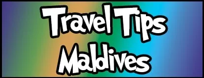 10 Travel Tips You Should Know About Maldives