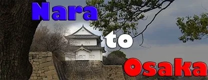 How to Get from Nara to Osaka